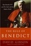 David Gibson - The Rule of Benedict - Pope Benedict XVI and His Battle with the Modern World.