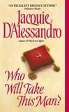 Jacquie D'Alessandro - Who Will Take This Man?.