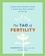 Daoshing Ni et Dana Herko - The Tao of Fertility - A Healing Chinese Medicine Program to Prepare Body, Mind, and Spirit for New Life.