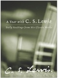 C. S. Lewis - A Year with C. S. Lewis - Daily Readings from His Classic Works.