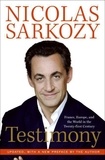 Nicolas Sarkozy - Testimony - France, Europe and the World in the 2lst.