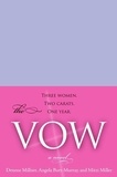 Denene Millner et Angela Burt-Murray - The Vow - A Novel.