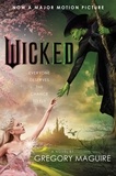 Gregory Maguire - Wicked - Life and Times of the Wicked Witch of the West.