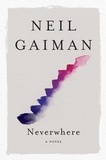Neil Gaiman - Neverwhere - A Novel.