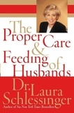 Dr. Laura Schlessinger - The Proper Care and Feeding of Husbands.