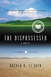 Ursula K. Le Guin et Karen Joy Fowler - The Dispossessed.
