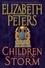 Elizabeth Peters - Children of the Storm - An Amelia Peabody Novel of Suspense.
