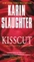 Karin Slaughter - Kisscut - A Grant County Thriller.