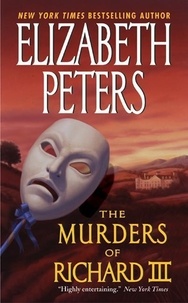 Elizabeth Peters - The Murders of Richard III - A Jacqueline Kirby Novel of Suspense.