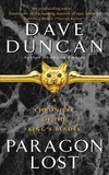 Dave Duncan - Paragon Lost - A Chronicle of the King's Blades.
