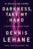 Dennis Lehane - Darkness, Take My Hand.