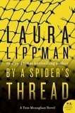 Laura Lippman - By a Spider's Thread - A Tess Monaghan Novel.