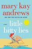 Mary Kay Andrews - Little Bitty Lies - A Novel.