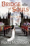 Fiona McIntosh - Bridge of Souls - The Quickening Book Three.