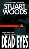 Stuart Woods - Dead Eyes - Novel, A.