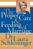 Dr. Laura Schlessinger - The Proper Care and Feeding of Marriage.