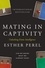 Esther Perel - Mating in Captivity - Unlocking Erotic Intelligence.
