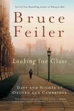 Bruce Feiler - Looking for Class - Days and Nights at Oxford and Cambridge.