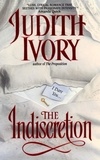 Judith Ivory - The Indiscretion.