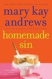 Mary Kay Andrews - Homemade Sin - A Callahan Garrity Mystery.