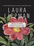 Laura Lippman - ARM and the Woman.