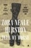 Zora Neale Hurston - Tell My Horse - Voodoo and Life in Haiti and Jamaica.