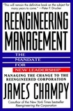 James Champy - Reengineering Management - Mandate for New Leadership, The.
