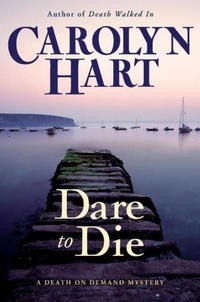 Carolyn Hart - Dare to Die - A Death on Demand Mystery.