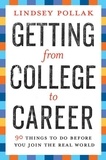 Lindsey Pollak - Getting from College to Career - 90 Things to Do Before You Join the Real World.