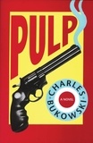 Charles Bukowski - Pulp.