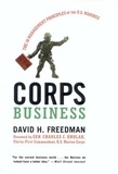 David H Freedman - Corps Business - The 30 Management Principles of the U.S. Marines.