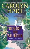 Carolyn Hart - Resort to Murder - A Henrie O Mystery.