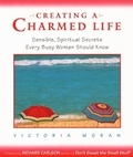 Victoria Moràn - Creating a Charmed Life - Sensible, Spiritual Secrets Every Busy Woman Should Know.