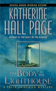 Katherine Hall Page - The Body in the Lighthouse - A Faith Fairchild Mystery.