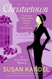 Susan Kandel - Christietown - A Novel About Vintage Clothing, Romance, Mystery, and Agatha Christie.