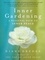 Diane Dreher - Inner Gardening - The Tao Of Personal Renewal.