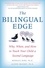 Kendall King et Alison Mackey - The Bilingual Edge - The Ultimate Guide to Why, When, and How.