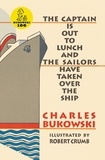 Charles Bukowski - The Captain is Out to Lunch.
