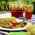Rick Rodgers - Summer Gatherings - Casual Food to Enjoy with Family and Friends.