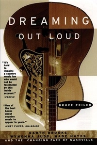 Bruce Feiler - Dreaming Out Loud - Garth Brooks, Wynonna Judd, Wade Hayes,.