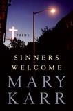 Mary Karr - Sinners Welcome - Poems.