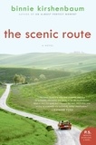 Binnie Kirshenbaum - The Scenic Route - A Novel.