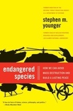 Stephen M. Younger - Endangered Species - Mass Violence and the Future of Humanity.