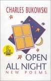 Charles Bukowski - Open All Night.