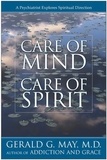Gerald G. May - Care of Mind/Care of Spirit.