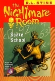 R.L. Stine - The Nightmare Room #11: Scare School.