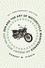 Robert M Pirsig - Zen and the Art of Motorcycle Maintenance - An Inquiry Into Values.