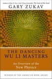 Gary Zukav - The Dancing Wu Li Masters - An Overview of the New Physics.
