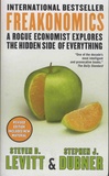 Steven Levitt et Stephen Dubner - Freakonomics - A Rogue Economist Explores the Hidden Side of Everything.