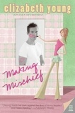 Elizabeth Young - Making Mischief.